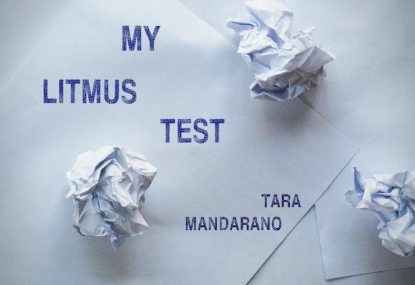My Litmus Test by Tara Mandarano