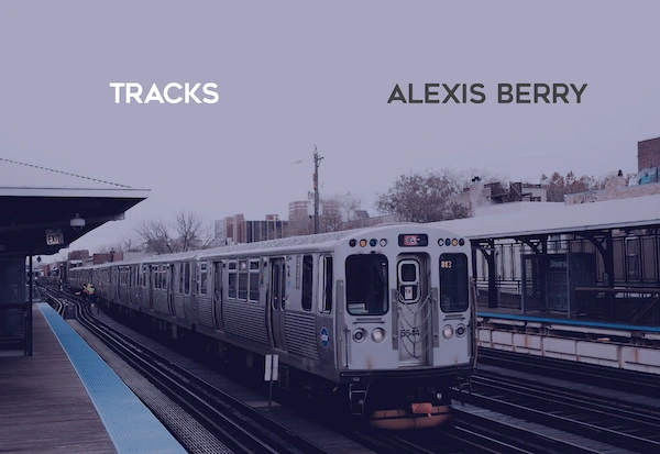 Tracks by Alexis Berry