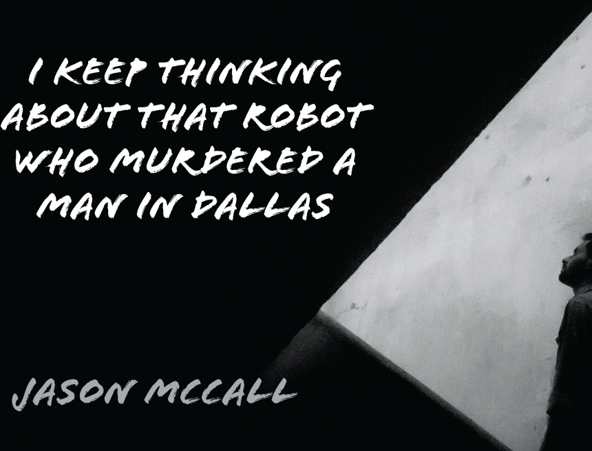I Keep Thinking About That Robot by Jason McCall