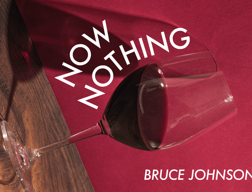 Now Nothing by Bruce Johnson