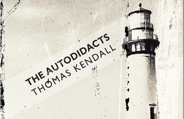 Excerpt: Thomas Kendall’s THE AUTODIDACTS
