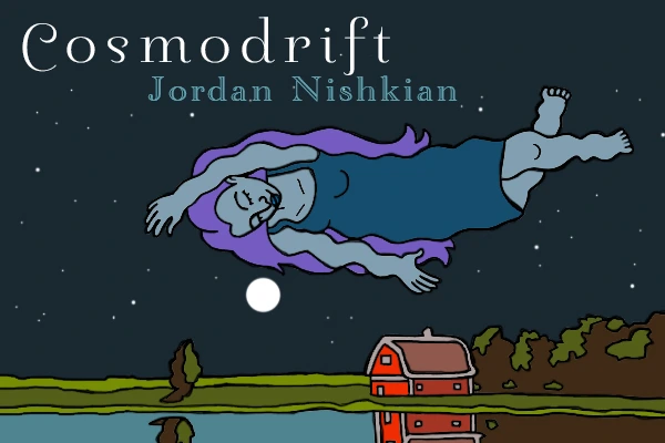 Cosmodrift by Jordan Nishkian