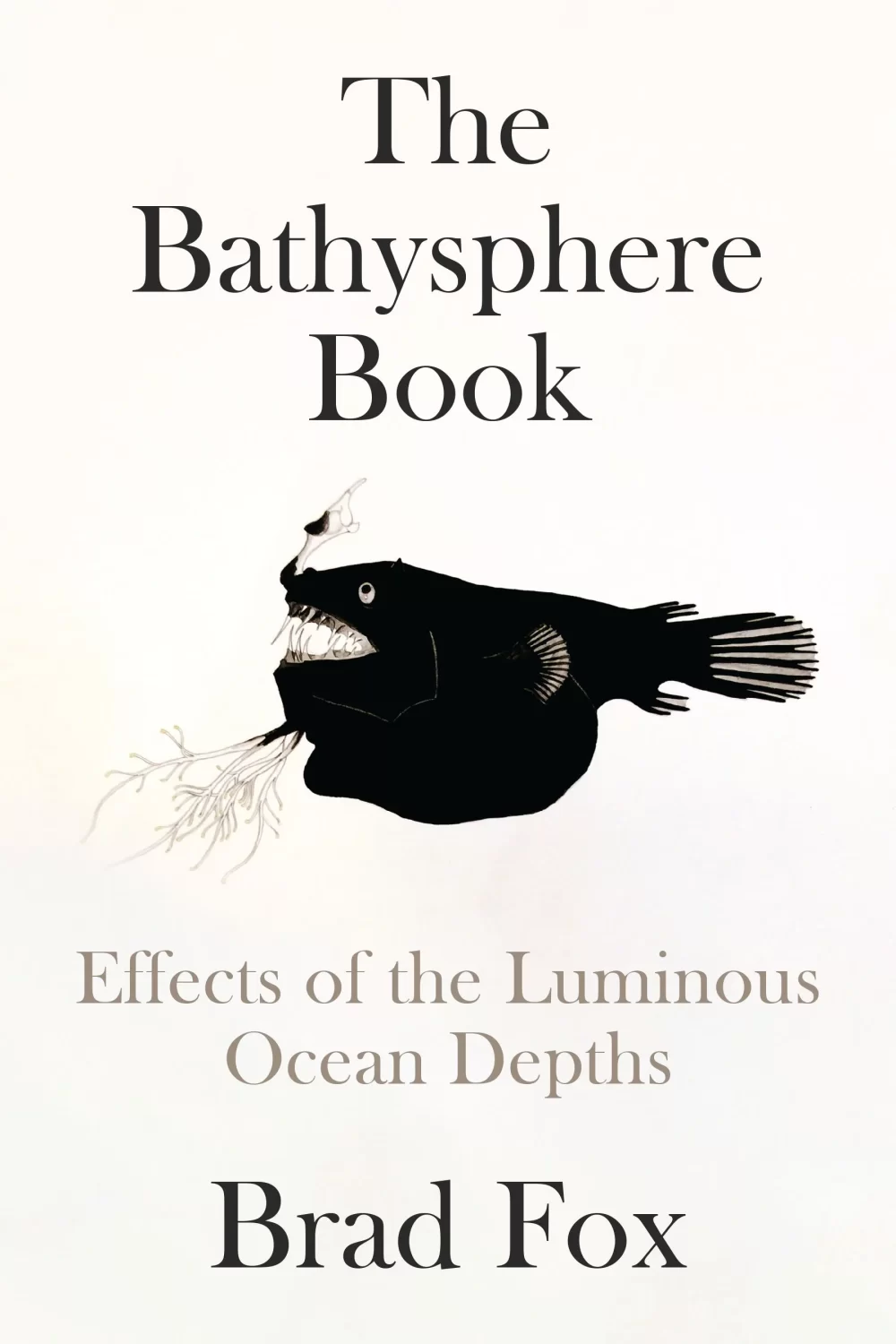 The Bathysphere Book: Effects of the Luminous Ocean Depths book cover, with a black puffer fish drawn in pen-and-ink style.