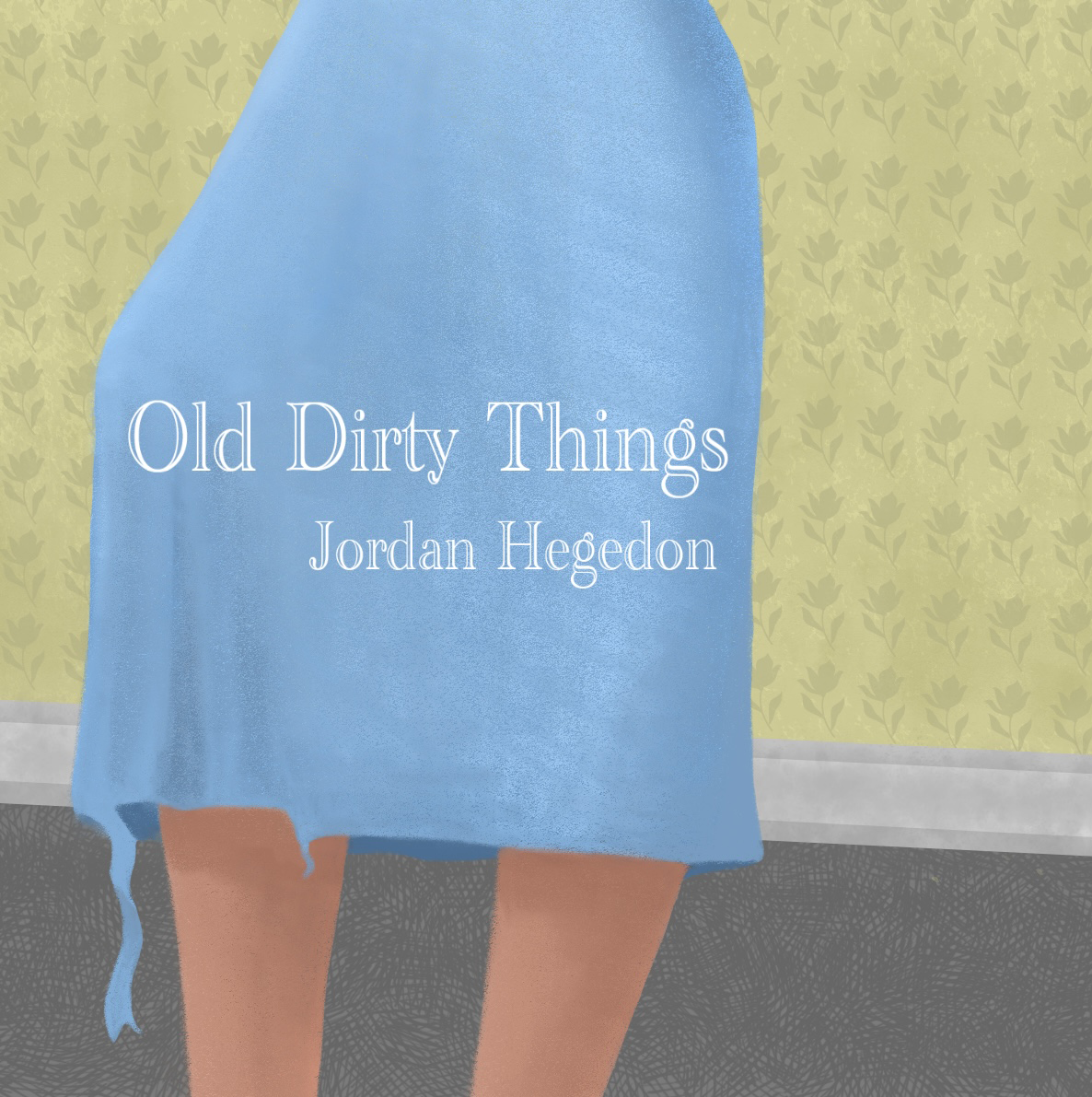 Old Dirty Things by Jordan Hagedon